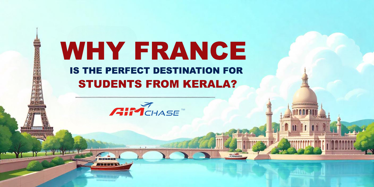 WHY FRANCE IS THE PERFECT DESTINATION FOR STUDENTS FROM KERALA?